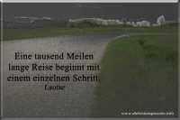 Eine tausend Meilen lange Reise beginnt mit einem einzelnen Schritt.